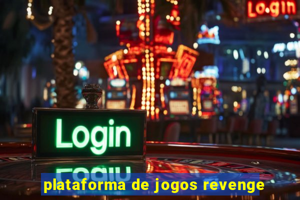 plataforma de jogos revenge